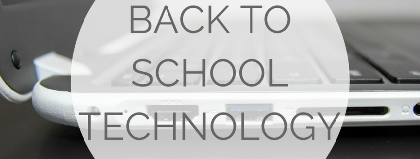 BACK TO SCHOOL TECHNOLOGY