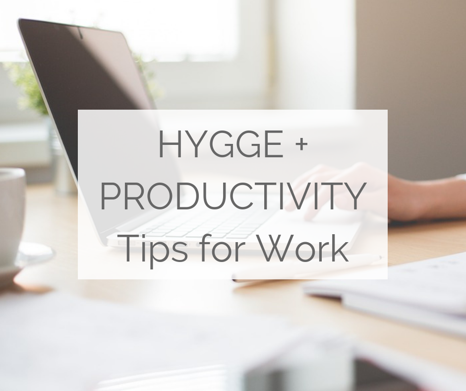 HYGGE and PRODUCTIVITY