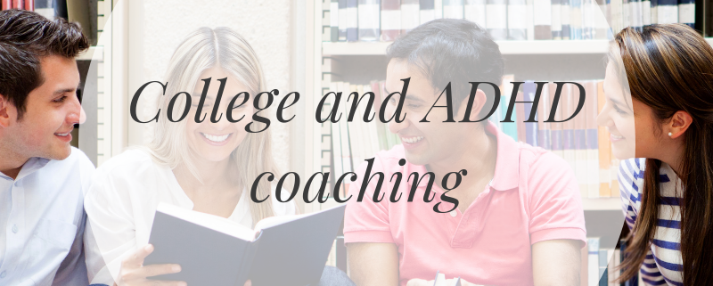 College and ADHD coaching