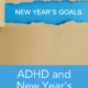 ADHD and New Year's Resolutions