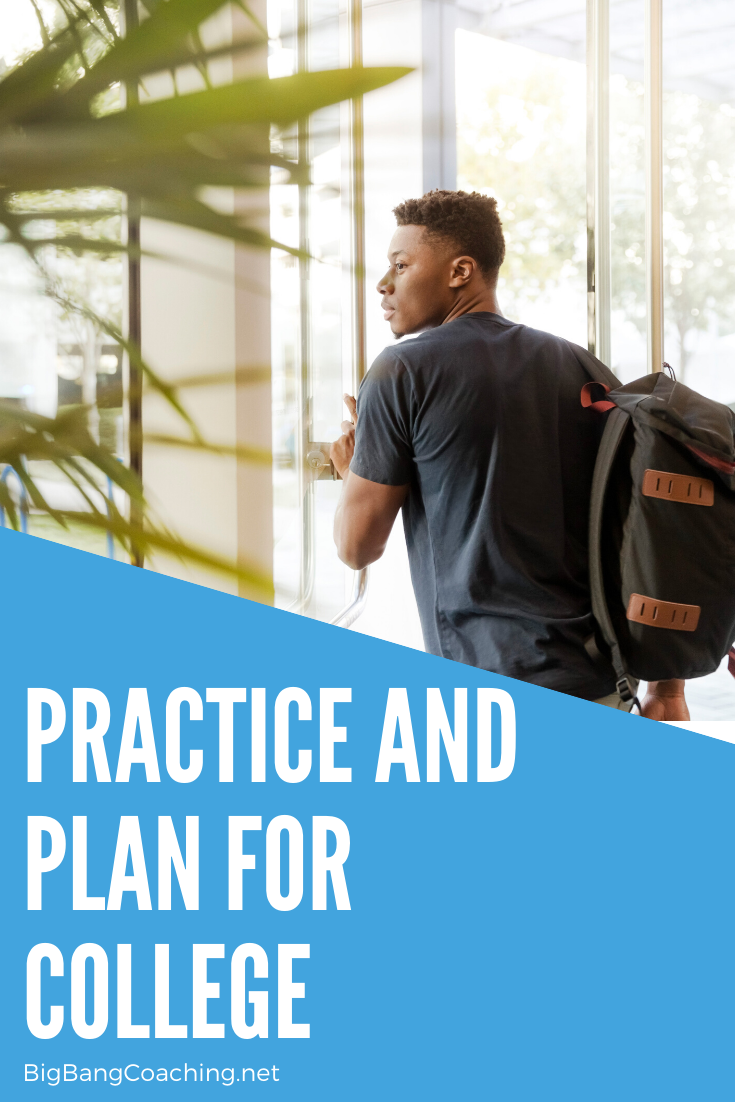 Practice and Plan for College