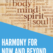 Harmony For Now and Beyond