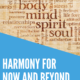 Harmony For Now and Beyond