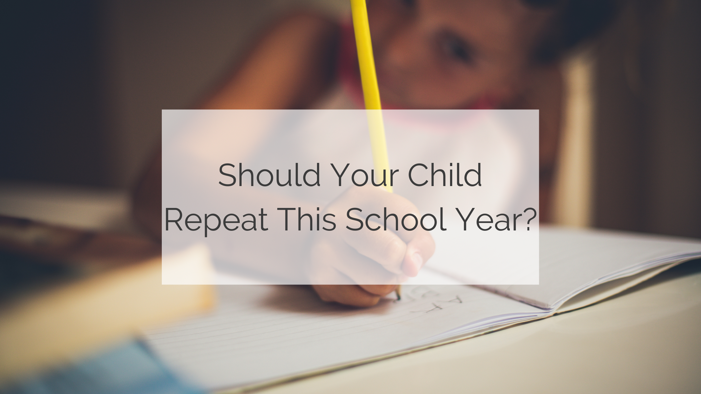 Should Your Child Repeat This School Year?