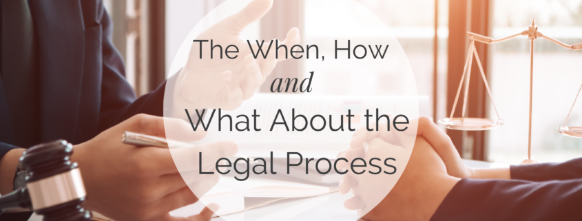 The When, How and What About the Legal Process