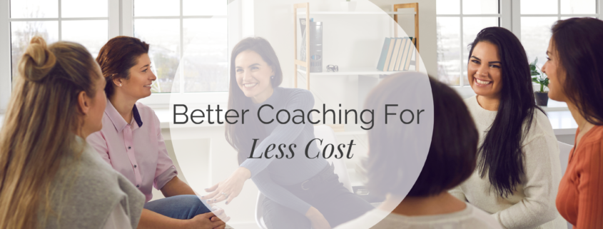 Better Coaching For Less Cost